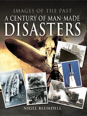 cover image of A Century of Man-Made Disasters